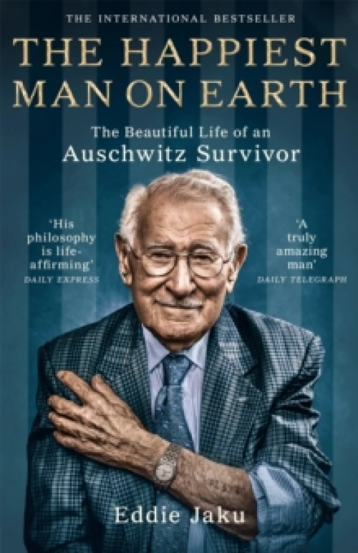 Image of happiest man on earth the beautiful life of an auschwitz survivor 9781529066364