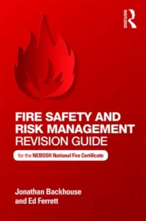 Image of Fire Safety and Risk Management Revision Guidefor the NEBOSH National Fire Certificate
