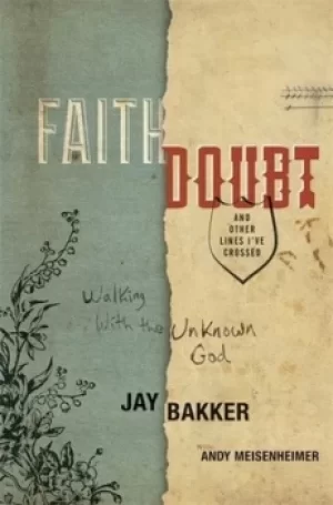 Image of Faith doubt and other lines Ive crossed by Jay Bakker