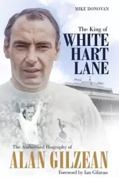 Image of The king of White Hart Lane by Mike Donovan