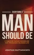 Image of everything a man should be 8 things my father showed me that produced a ble