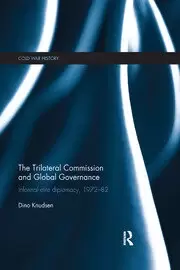 Image of The Trilateral Commission and Global Governance Informal Elite Diplomacy 1972-82