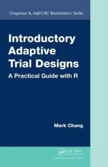 Image of Introductory Adaptive Trial Designs : A Practical Guide with R