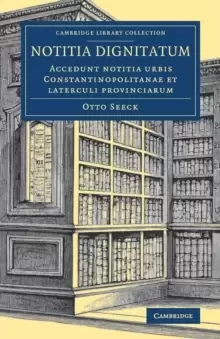 Image of Notitia dignitatum : Accedunt notitia urbis Constantinopolitanae et laterculi provinciarum