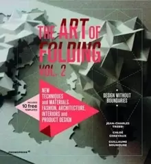 Image of Art of Folding 2: New Techniques and Materials. Fashion, Architecture, Interior and Product Design