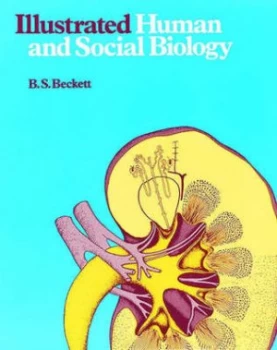 Image of Illustrated Human and Social Biology by Brian S Beckett Paperback