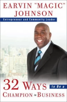 Image of 32 Ways to Be a Champion in Business by Earvin Johnson Book