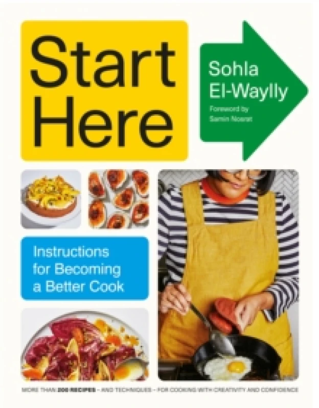 Image of Start Here : Instructions for Becoming a Better Cook Hardback