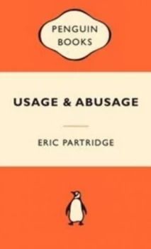 Image of Usage and Abusage by Eric Partridge Paperback