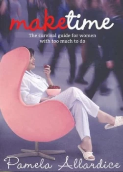 Image of Make Time by Pamela Allardice Book
