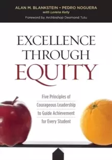 Image of Excellence Through Equity : Five Principles of Courageous Leadership to Guide Achievement for Every Student