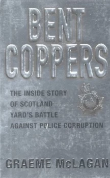 Image of Bent Coppers by Graeme Mclagan Paperback