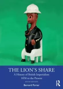 Image of The Lions Share : A History of British Imperialism 1850 to the Present