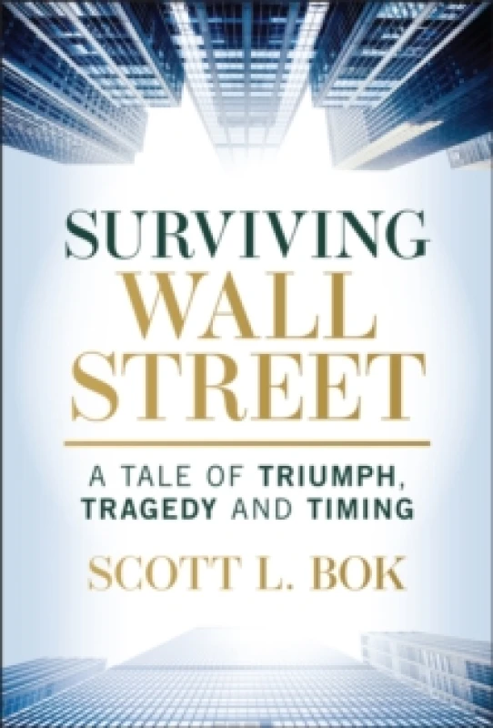Image of Surviving Wall Street : A Tale of Triumph, Tragedy, and Timing Hardback