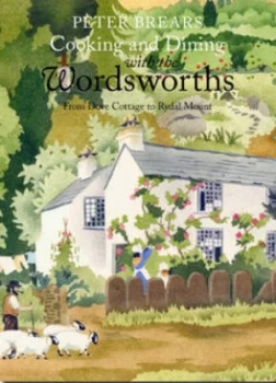 Image of Cooking and Dining with the Wordsworths by Peter Brears Hardback
