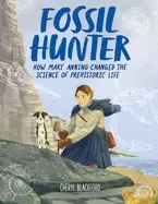 Image of fossil hunter how mary anning changed the science of prehistoric life