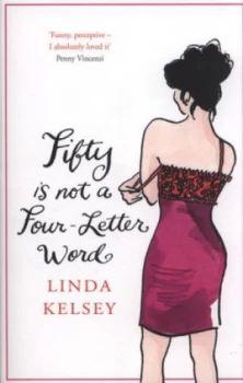 Image of Fifty Is Not a Four-Letter Word by Linda Kelsey Paperback