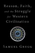 Image of reason faith and the struggle for western civilization