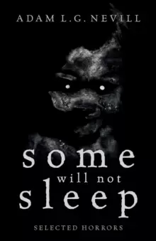 Image of Some Will Not Sleep : Selected Horrors