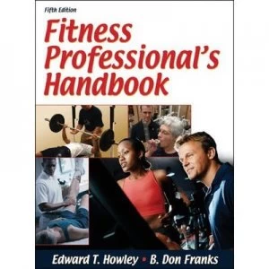 Image of Fitness Professionals Handbook by Edward T Howley Hardback