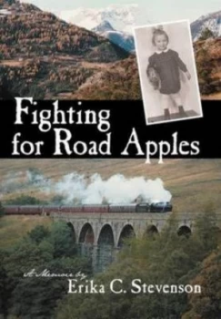 Image of Fighting for Road Apples by Erika C Stevenson Hardback