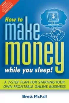 Image of How to make money while you sleep by Brett McFall