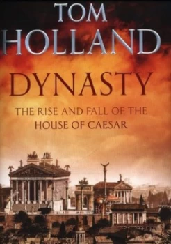 Image of Dynasty by Tom Holland Hardback