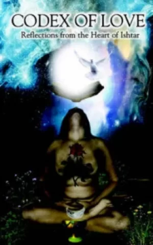 Image of Codex of Love by Of Ishtar Temple of Ishtar