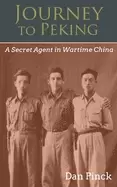Image of journey to peking a secret agent in wartime china