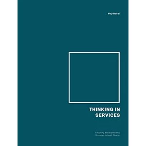 Image of Thinking in Services Encoding and Expressing Strategy through Design Paperback / softback 2018