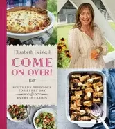 Image of come on over southern delicious for every day and every occasion