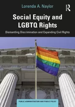Image of Social Equity and LGBTQ RightsDismantling Discrimination and Expanding Civil Rights