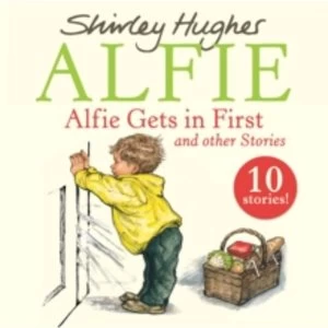 image of Alfie Gets in First and Other Stories by Shirley Hughes (CD-Audio, 2017)