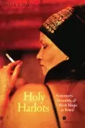 Image of holy harlots femininity sexuality and Black magic in brazil