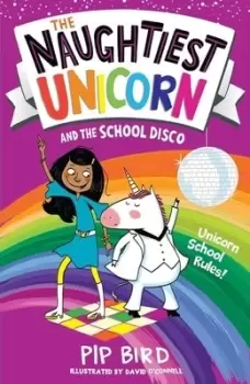 Image of The Naughtiest Unicorn and the school disco by Pip Bird