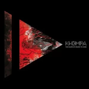 Image of The Shape of Drums to Come by Khompa Vinyl Album