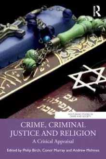 Image of Crime, Criminal Justice and Religion : A Critical Appraisal