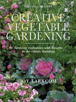 Image of Creative Vegetable Gardening by Joy Larkcom Hardback