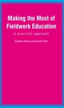 Image of Making the Most of Fieldwork Education : A Practical Approach