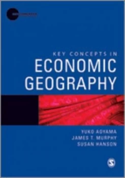 Image of Key Concepts in Economic Geography by Yuko Aoyama Paperback