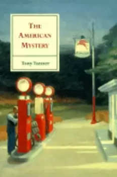 Image of The American mystery by Tony Tanner