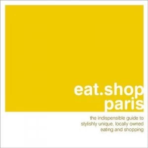 Image of Eat.Shop.Paris by Jon Hart Paperback