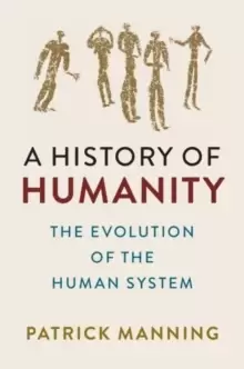Image of A History of Humanity : The Evolution of the Human System