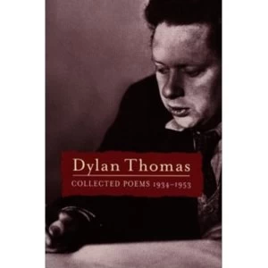 Image of Collected Poems: Dylan Thomas by Dylan Thomas (Paperback, 2000)