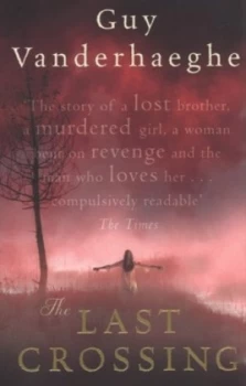 Image of The Last Crossing by Guy Vanderhaeghe Paperback
