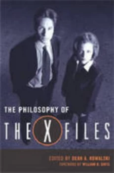 Image of The Philosophy of the X-Files by Dean A. Kowalski Hardback