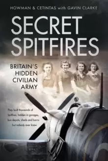 Image of Secret Spitfires : Britains Hidden Civilian Army