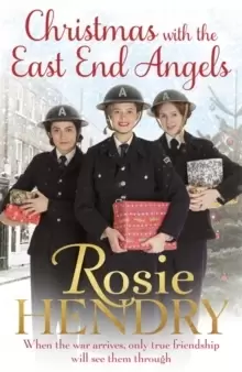 Image of Christmas with the East End Angels : The perfect festive and nostalgic wartime saga to settle down with this Christmas!