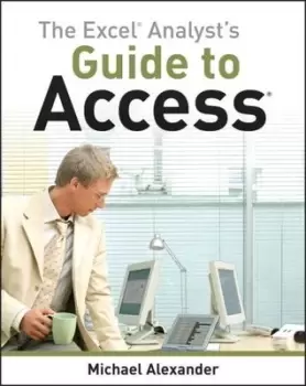 Image of The Excel analyst's guide to Access - Michael Alexander - Paperback - Used