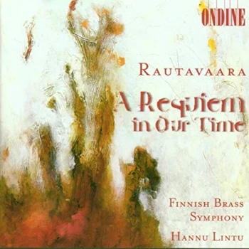 image of Rautavaara, Einojuhani - Requiem in Our Time - Complete Works for Brass/pirinen/lintu CD